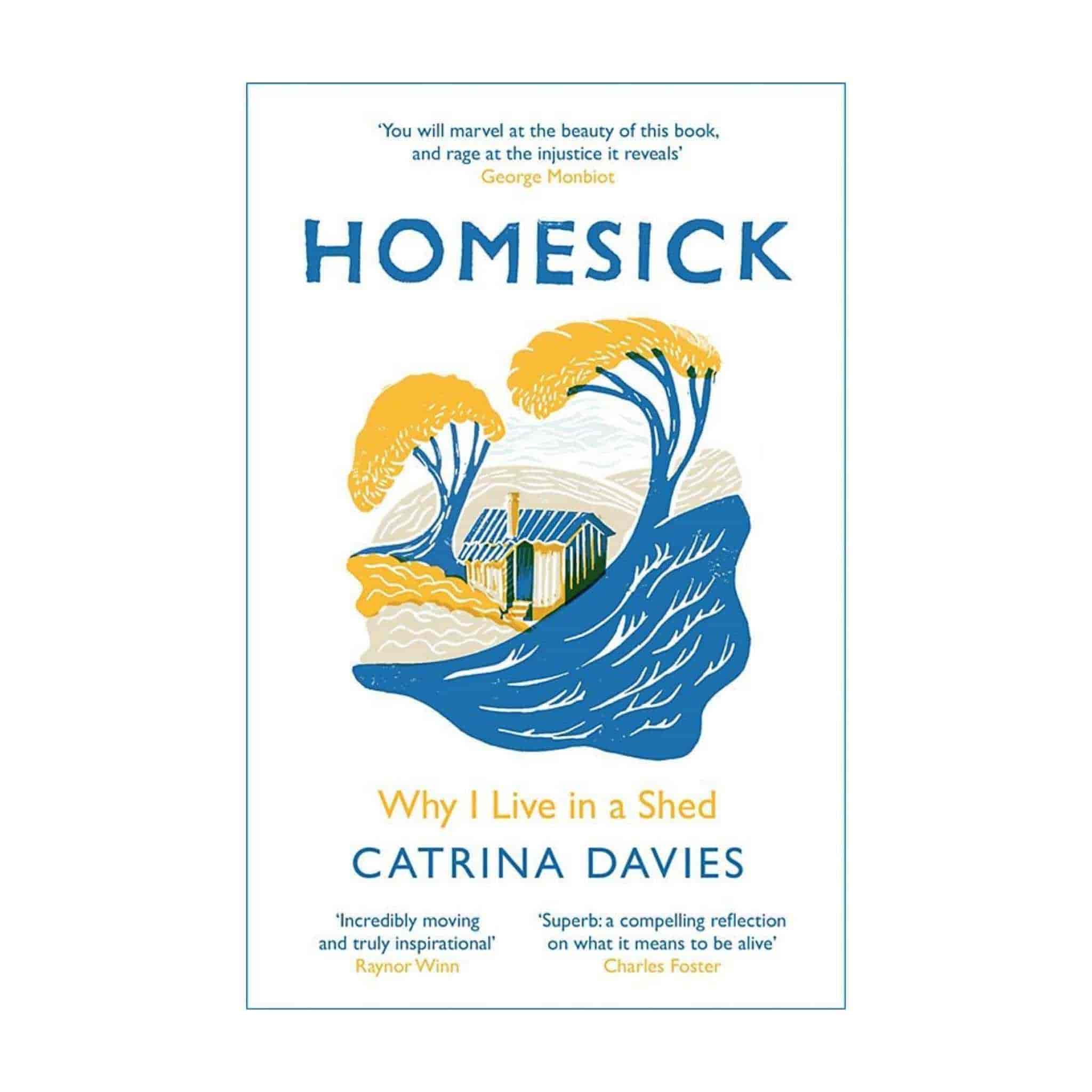 homesick why live in a shed