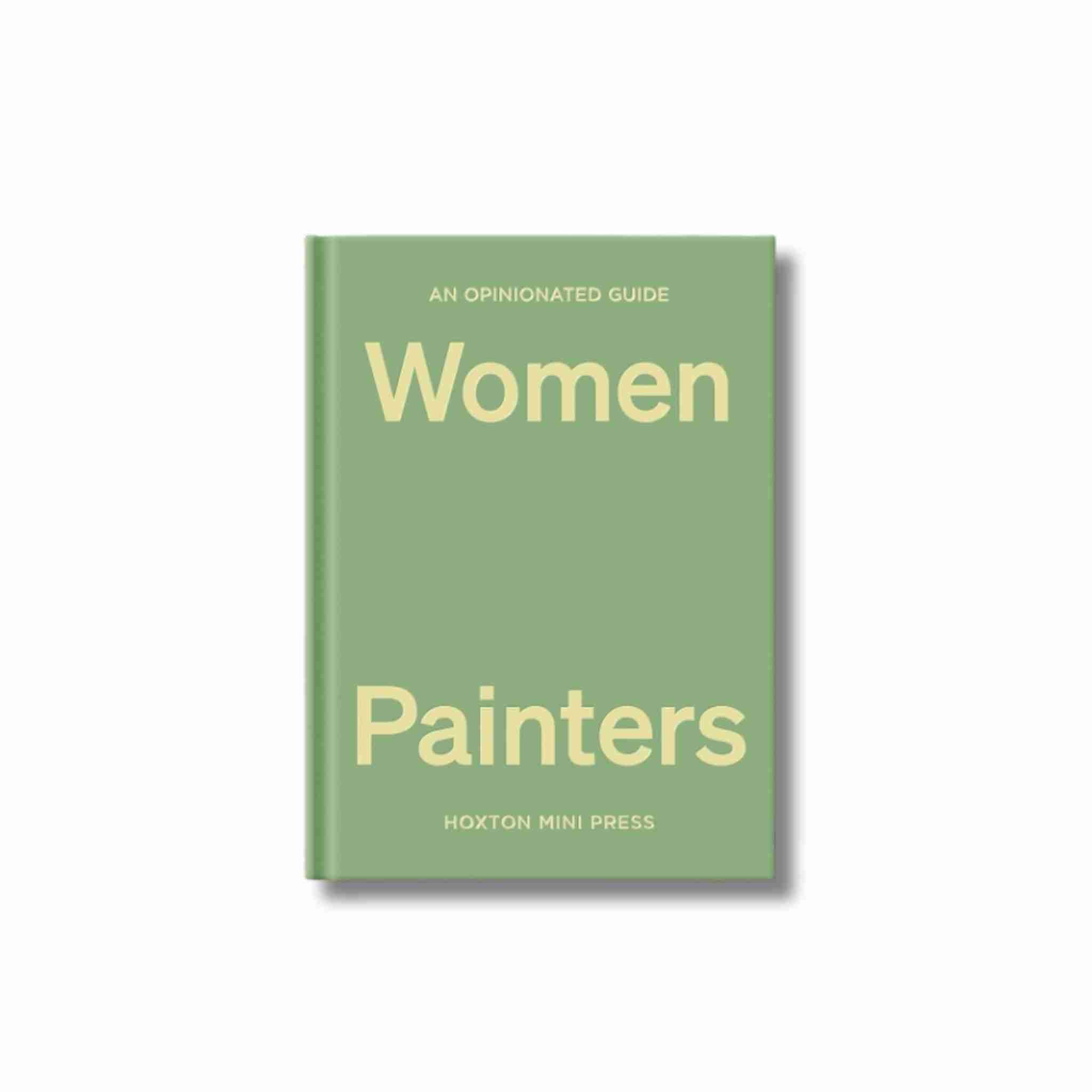 Women Painters | An Opinionated Guide