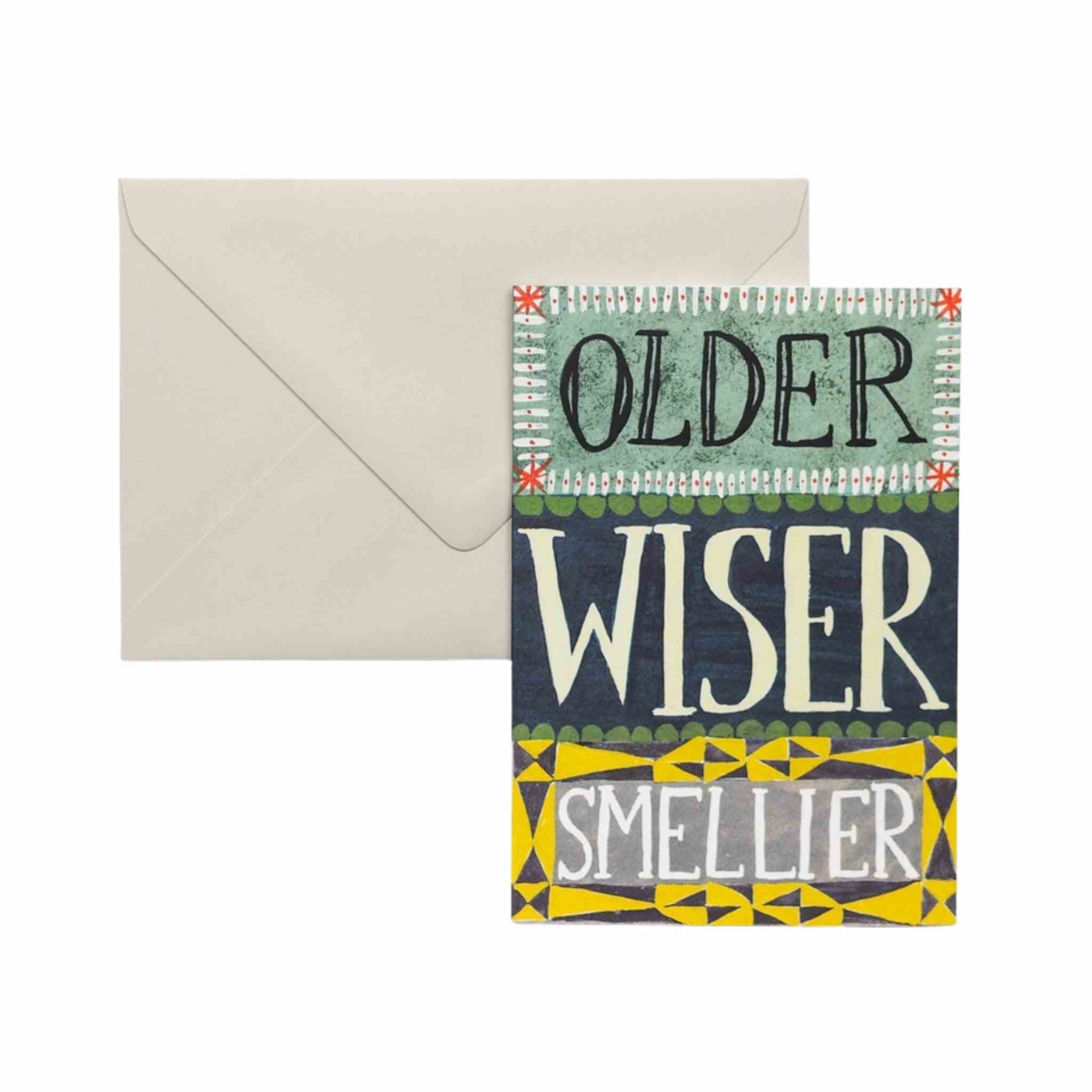 Older, Wiser, Smellier Greeting Card