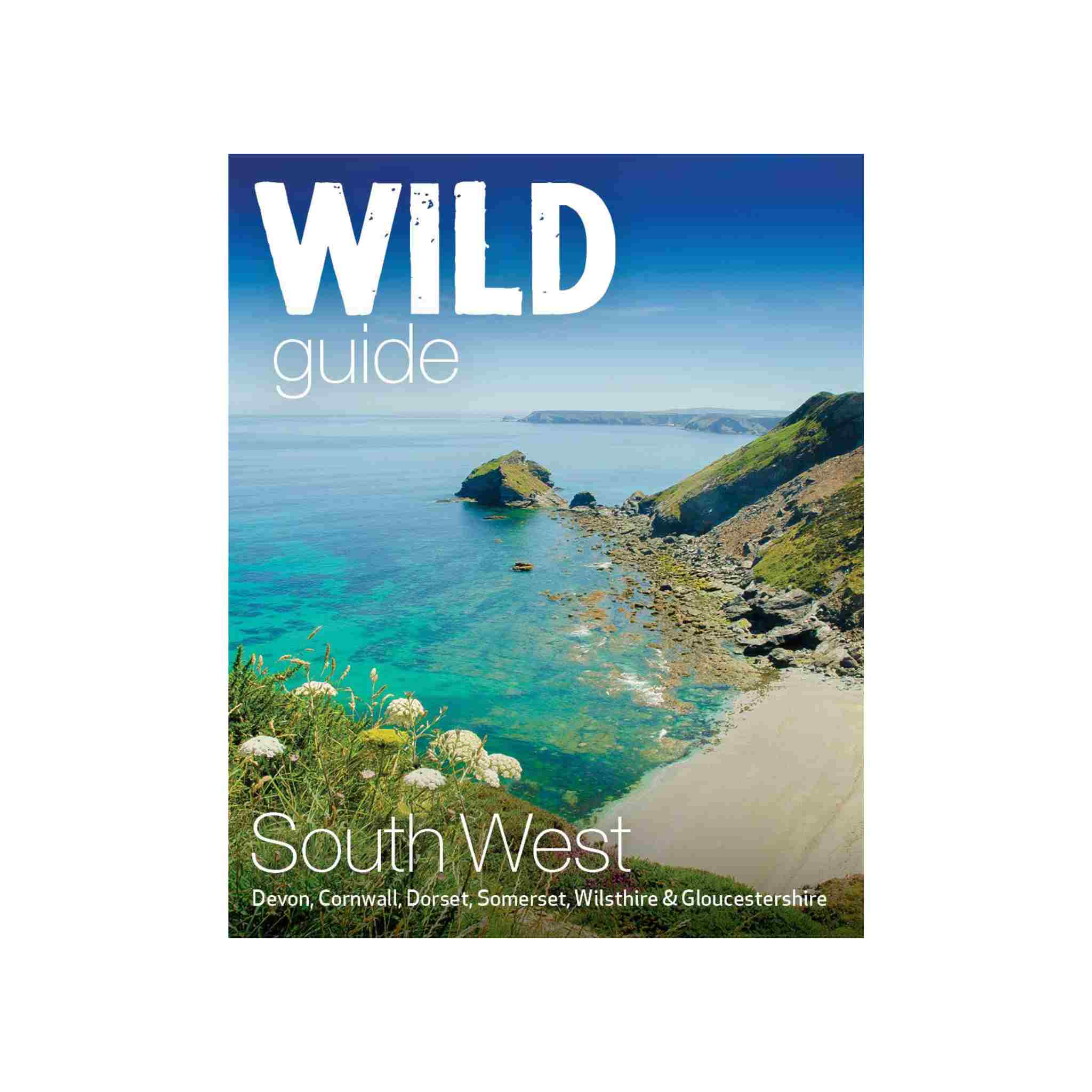 Book cover of 'Wild Guide South West' with a scenic coastal view.