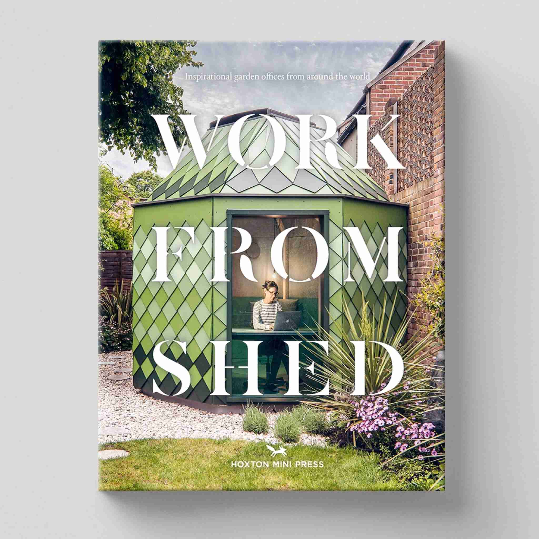 Book cover of 'Work from Shed' with a green shed and person working on a laptop.