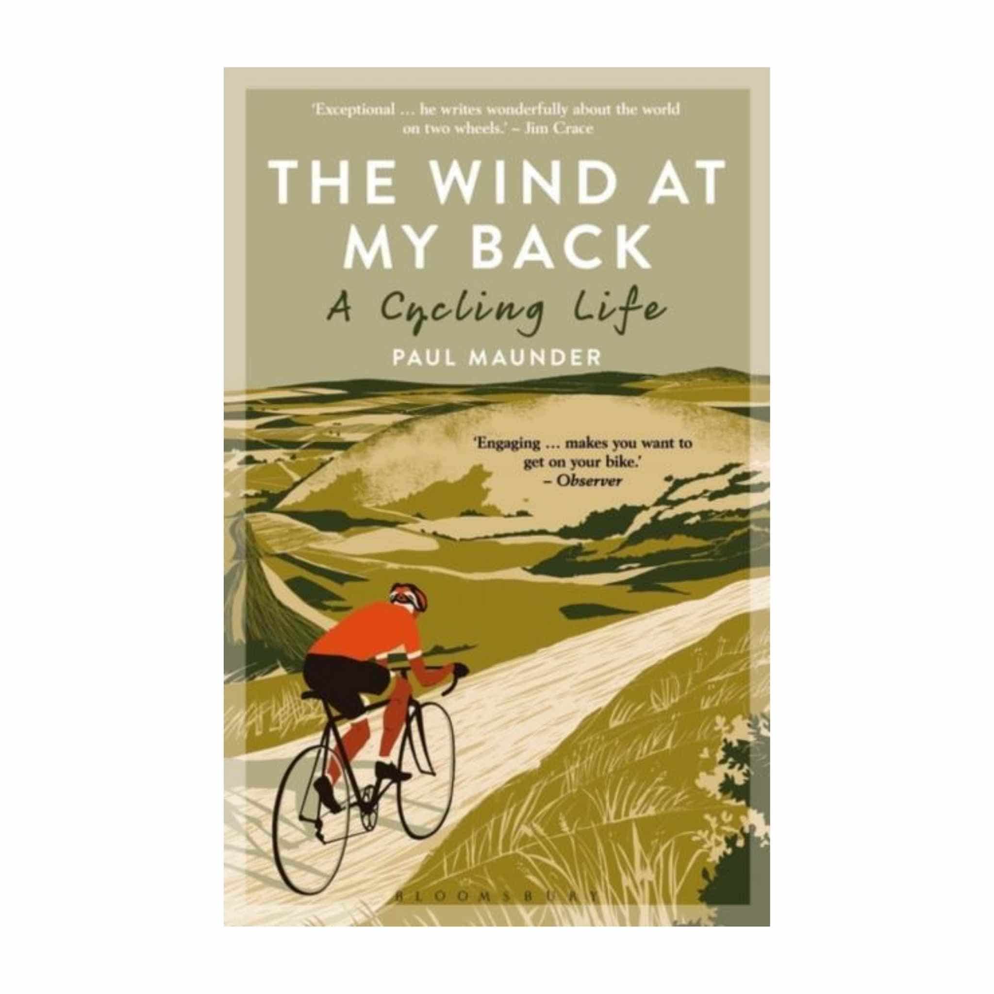 The Wind At My Back, A Cycling Life